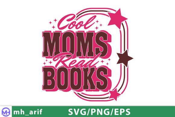 Cool Moms Read Books Mama Mom Mother SVG