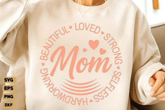 Happy Mothers Day SVG, Mom Loved PNG