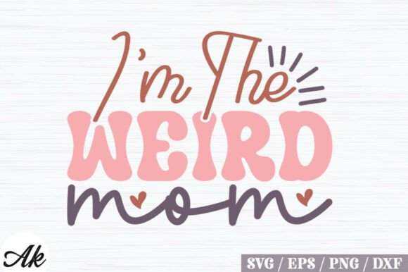 Im the Weird Mom Retro SVG Design
