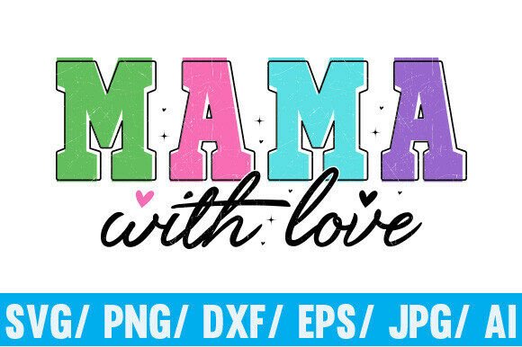 MAMA SVG PNG: Mama With Love Embroidery Design Review