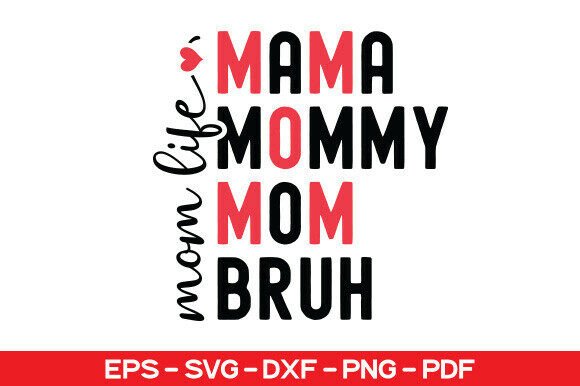 Mom Life SVG: Mother’s Day SVG PNG