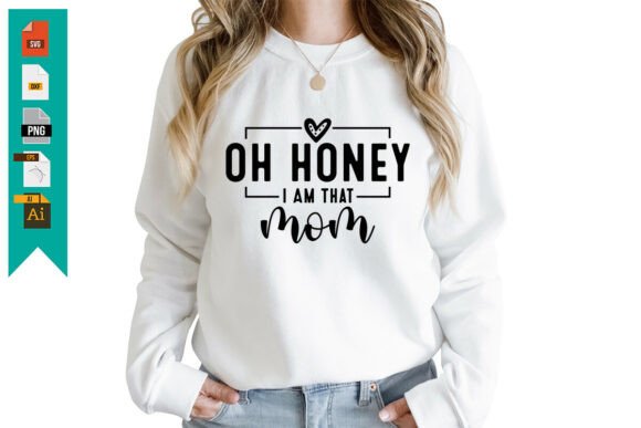 Oh Honey I Am That Mom Free SVG Design
