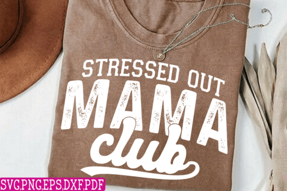 Stressed out Mama Club Svg, Mom Life
