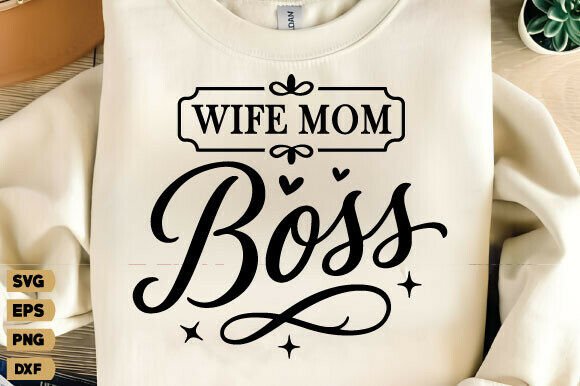 Wife Mom Boss SVG, Mother’s Day PNG, Mom